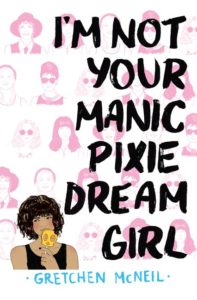i'm not your manic pixie dream girl